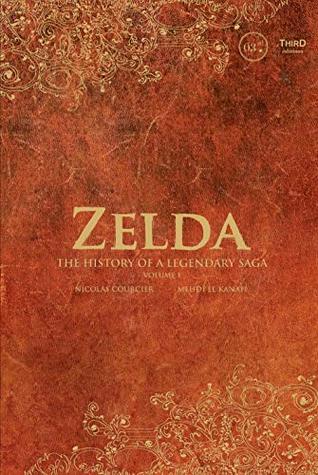 Zelda: The history of a legendary saga (Kindle Edition)