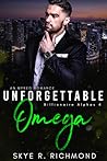 Unforgettable Omega by Skye R. Richmond