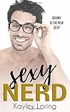 Sexy Nerd by Kayley Loring