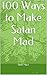 100 Ways to Make Satan Mad