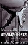 Dancing on the Ceiling: Stanley Donen and his Movies