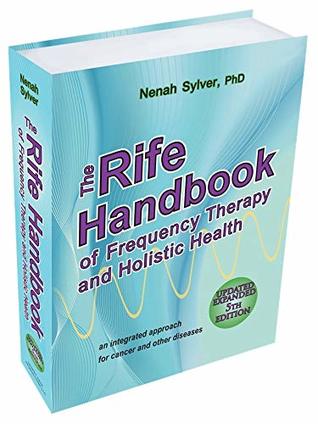 The Rife Handbook of Frequency Therapy and Holistic Health