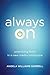 Always On (Theology for the Life of the World): Practicing Faith in a New Media Landscape