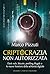 Criptocrazia non autorizzat...