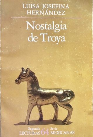 Nostalgia De Troya (Lecturas mexicanas) (Spanish Edition)