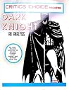 Dark knight: An analysis (Critics choice magazine)