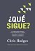 ¿Qué sigue?: El camino para conocer a Dios, encontrar libertad, descubrir tu propósito y marcar la diferencia (Spanish Edition)
