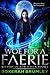 Woe for a Faerie (Keepers of New Haven Book 1) by Bokerah Brumley