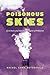 Poisonous Skies by Rachel Emma Rothschild