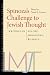 Spinoza’s Challenge to Jewish Thought by Daniel B. Schwartz