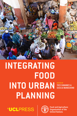 Integrating Food into Urban Planning (Paperback)