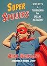 Book cover for Super Spellers: Seven Steps to Transforming Your Spelling Instruction