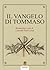IL VANGELO DI TOMMASO (Italian Edition)
