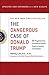The Dangerous Case of Donald Trump: 37 Psychiatrists and Mental Health Experts Assess a President