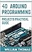 LEARN 40 ARDUINO PROGRAMMING PROJECTS PRACTICAL GUIDE