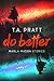 Do Better by T.A. Pratt