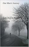 BROKEN ROAD: One Man's Journey