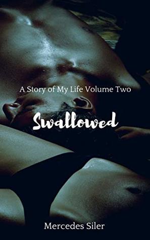 Swallowed (A Story of My Life, #2)