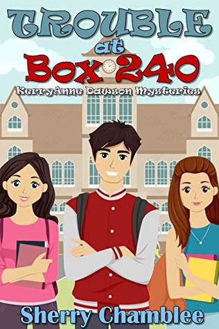 Trouble At Box 240 (Cozy mystery series Book 3) (KerryAnne Dawson Mysteries)