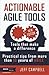 Actionable Agile Tools: Tools that make a difference - Practical tips from more than 10 years of Agile