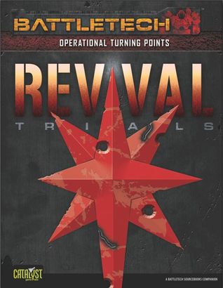 Operational Turning Points: REVIVAL Trials (Battletech: Operational Turning Points #4)