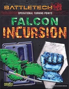 Operational Turning Points: Falcon Incursion (Battletech: Operational Turning Points #3)