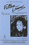 Fallen Leaves: Memoirs Of A Vietnamese Woman From 1940 To 1975