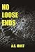 No Loose Ends by A.S. Most