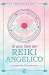 El gran libro del reiki angélico (Spanish Edition)