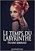 Le temps du Labyrinthe