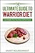 The Ultimate Guide To Warrior Diet by Smart Nourishment