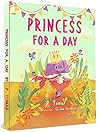 Princess for a Day: A Children's book about Kindness