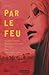 Par le feu by Will  Hill