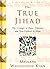The True Jihad: The Concept of Peace, Tolerance and Non Violence in Islam