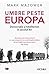 Umbre peste Europa. Democratie si totalitarism in secolul XX by Mark Mazower