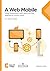 A Web Mobile: Design Responsivo e além para uma Web adaptada ao mundo mobile (Portuguese Edition)