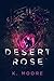 Desert Rose by K.  Moore Desert Rose by K.  Moore