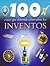 Inventos (100 cosas que deberias saber sobre / 100 Facts on) (Spanish Edition)