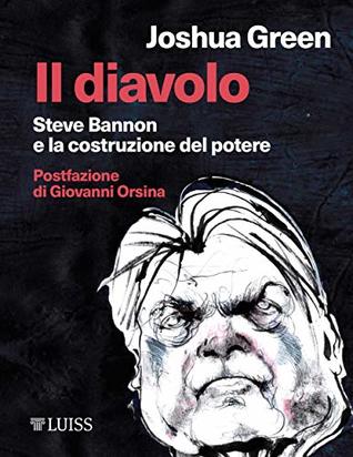 Il diavolo: Steve Bannon e la costruzione del potere (Italian Edition)