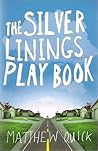 The Silver Linings Playbook by Matthew Quick