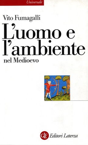 L'uomo e l'ambiente nel Medioevo (Paperback)
