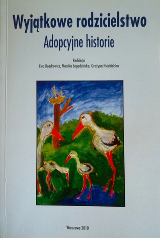 Wyjątkowe rodzicielstwo - adopcyjne historie
