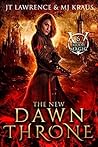 The New Dawn Throne by J.T. Lawrence