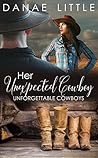 Her Unexpected Cowboy (Unforgettable Cowboys #1)