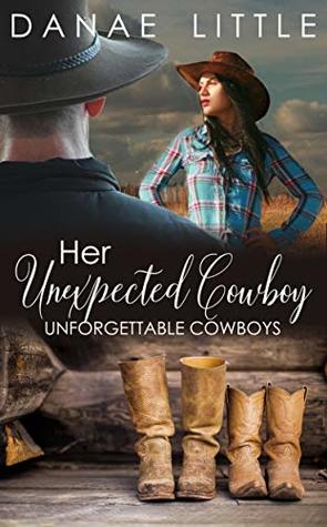 Her Unexpected Cowboy (Unforgettable Cowboys #1)