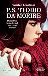 P.S. ti odio da morire by Winter Renshaw