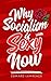 Basic Socialism: Why Socialism is Sexy Now