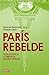 París rebelde: Guía polític...