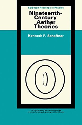 Nineteenth-Century Aether Theories: The Commonwealth and International Library: Selected Readings in Physics (The Commonwealth and international library. Selected readings in physics)