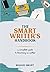 The Smart Writer's Handbook...